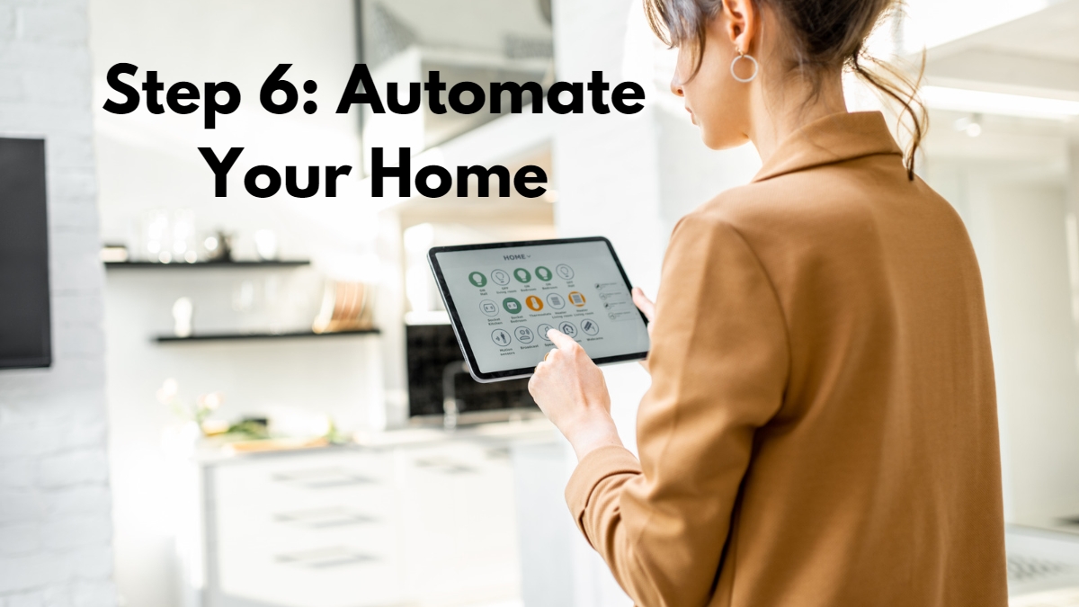 Step 6 Automate Your Home
